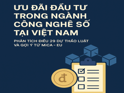 Phân tích Điều 29  Luật công nghiệp công nghệ số và gợi ý từ MiCA – EU về ưu đãi đầu tư