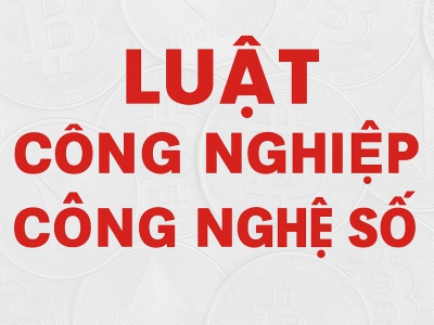 “Điểm mới Dự thảo Luật Công nghiệp Công nghệ số năm 2025: So sánh pháp lý và phân tích tương thích cam kết quốc tế